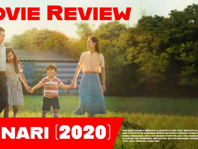 Movie Review: Minari (2020) – A Subtle Masterpiece of Family and Identity