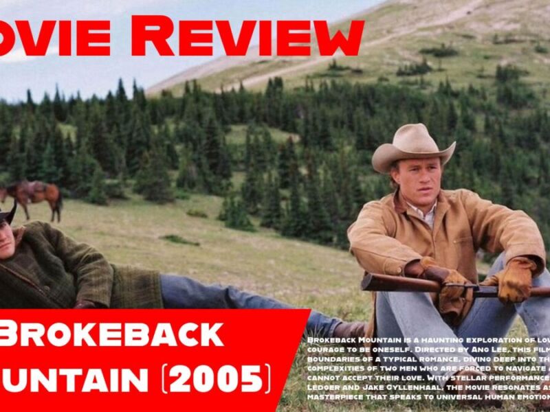 Movie Review: Brokeback Mountain (2005) – A Heartfelt Tale of Love, Yearning, and Tragedy