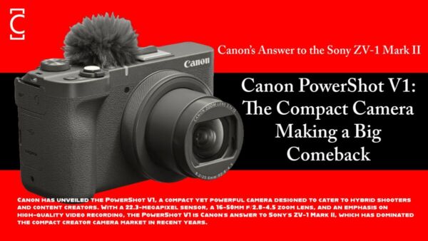 Canon PowerShot V1: The Compact Camera Making a Big Comeback