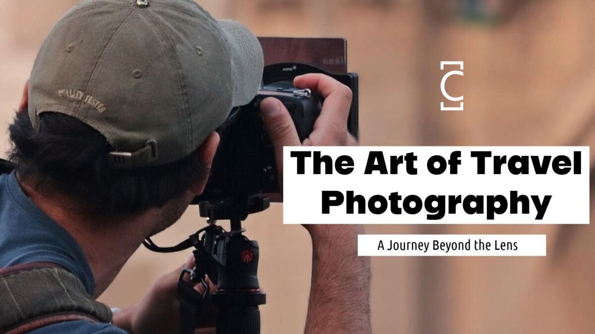 The Art of Travel Photography