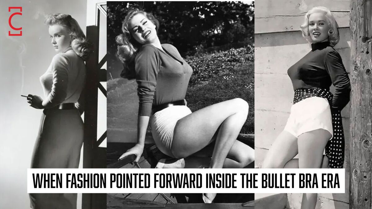 When Fashion Pointed Forward Inside the Bullet Bra Era