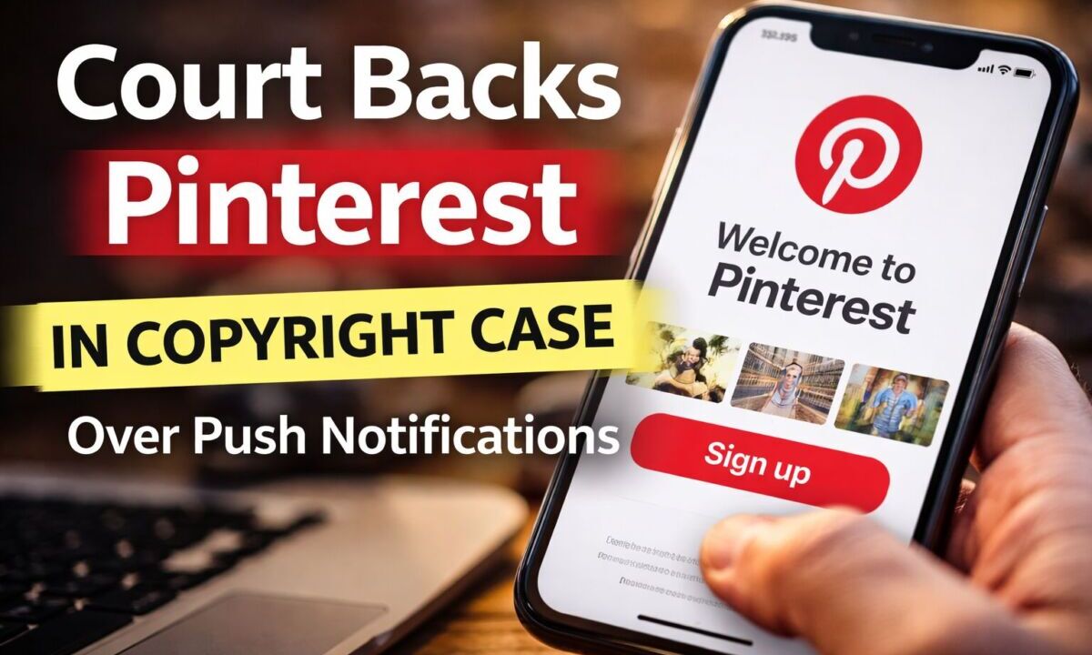 Court Backs Pinterest in Photographer Copyright Case Over Push Notifications