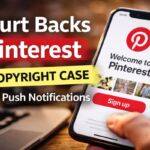 Court Backs Pinterest in Photographer Copyright Case Over Push Notifications