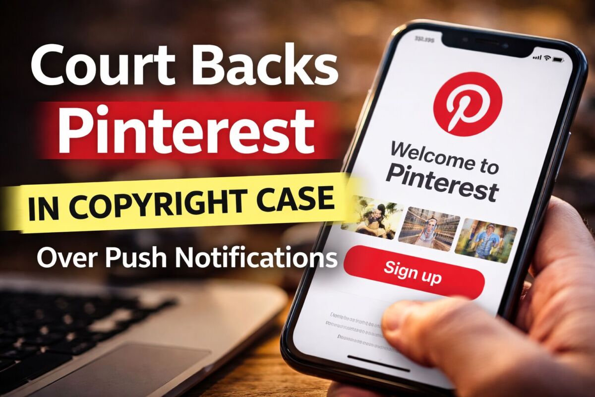 Pinterest copyright case over push notifications ruled DMCA protected