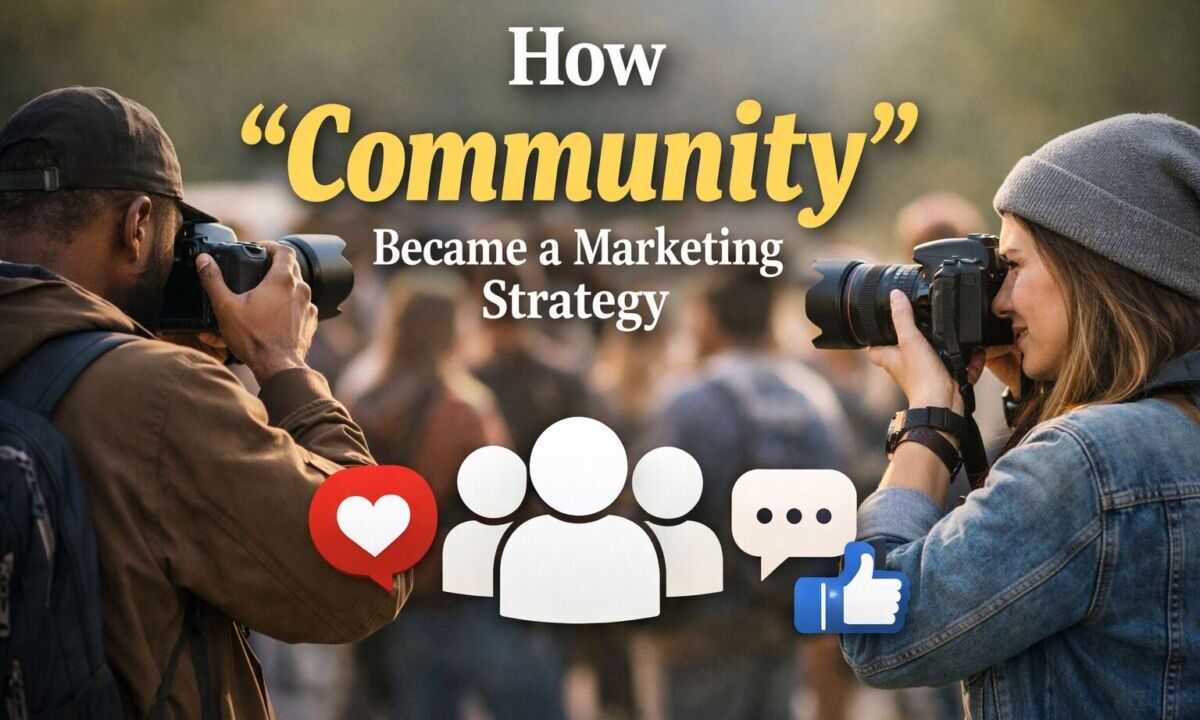 How “Community” Became a Marketing Strategy