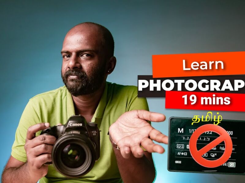 PHOTOGRAPHY BASICS in 19 MINUTES | Beginner Photography Tutorial | தமிழ் | Photography Tamil