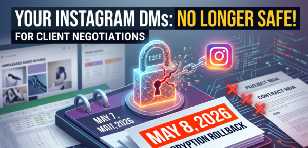 Why Your Instagram DMs Are No Longer Safe for Client Negotiations